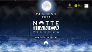 SABATO 24 GIUGNO, LA NOTTE BIANCA DI VICENZA SABATO 24 GIUGNO, LA NOTTE BIANCA DI VICENZA