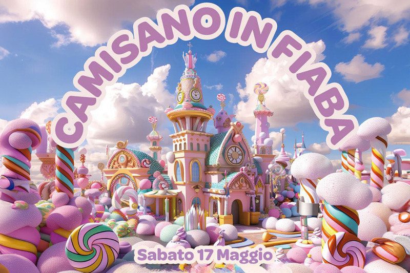 CAMISANO IN FIABA: IL 17 MAGGIO IL CENTRO SI TRASFORMA IN UN MONDO INCANTATO!