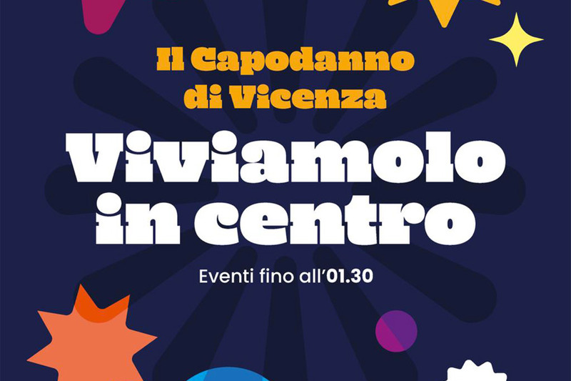CAPODANNO A VICENZA: IL CUORE DELLA FESTA SI SPOSTA IN CENTRO