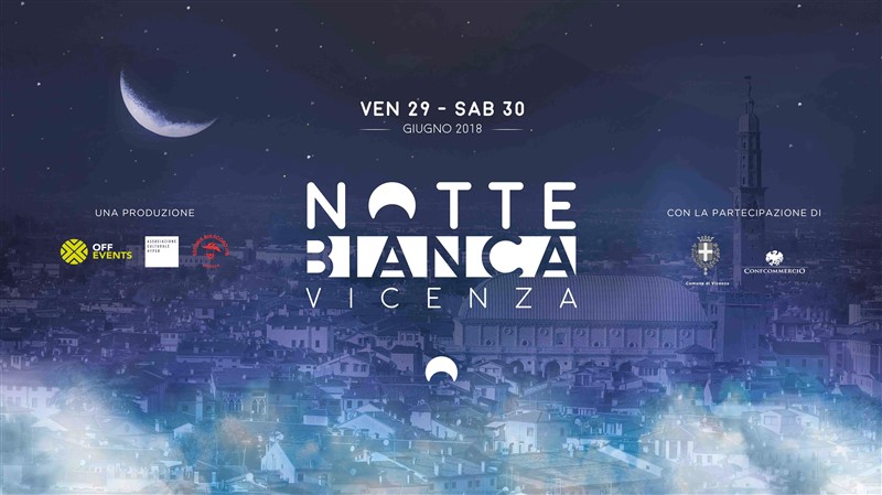 A VICENZA, LA NOTTE BIANCA SI FA IN DUE