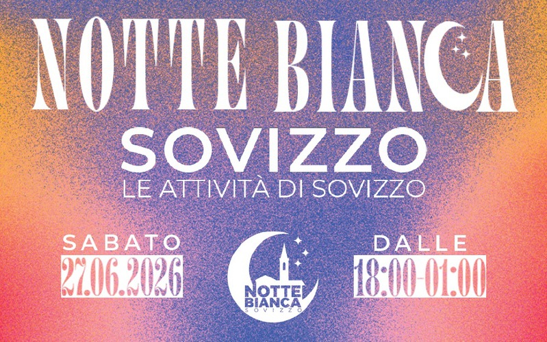 SABATO 27 GIUGNO NOTTE BIANCA A SOVIZZO 2026