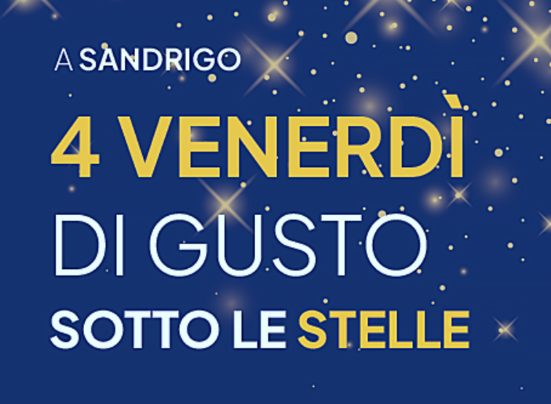 SANDRIGO, AGOSTO DI GUSTO SOTTO LE STELLE