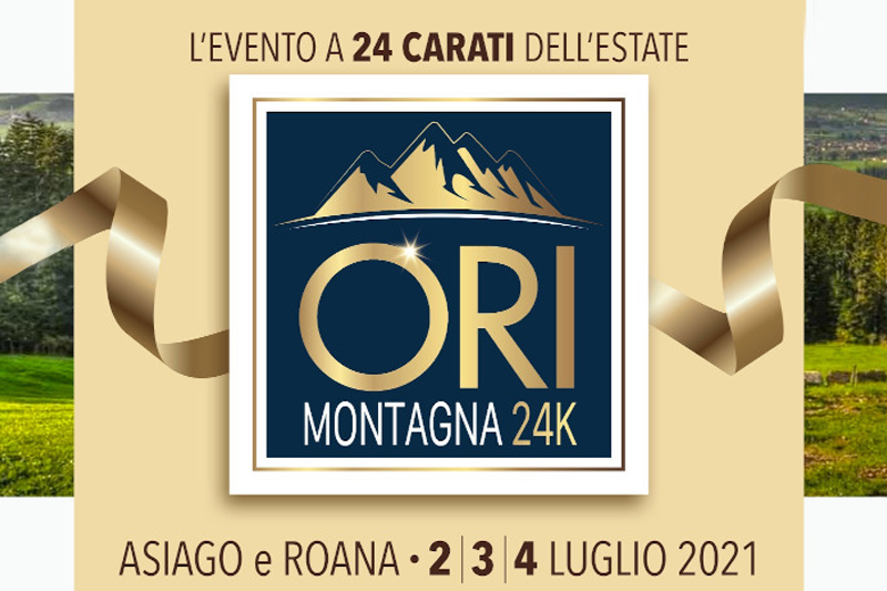 ORI MONTAGNA 24K. 2-3-4 LUGLIO A ROANA E ASIAGO: WEEKEND DA NON PERDERE