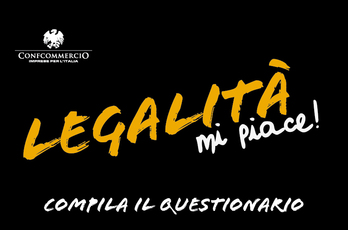 "LEGALITA' MI PIACE", COMPILA IL QUESTIONARIO ON L