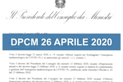 LE DISPOSIZIONI DEL NUOVO DPCM 26.04.2020