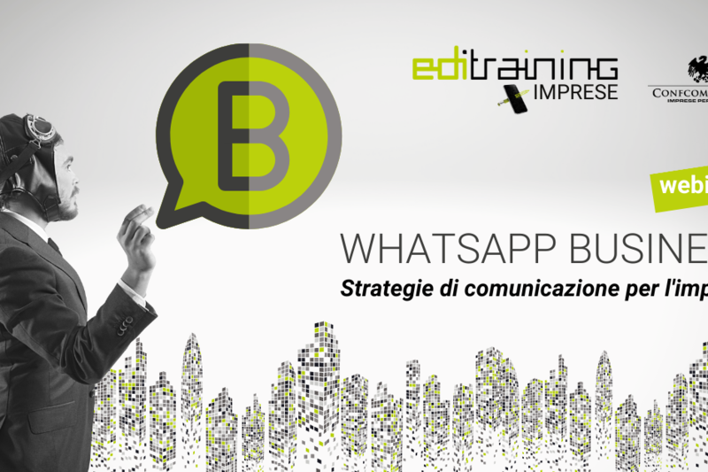 UN WEBINAR PER COMUNICARE MEGLIO CON WHATSAPP BUSINESS