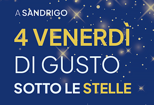 SANDRIGO, AGOSTO DI GUSTO SOTTO LE STELLE