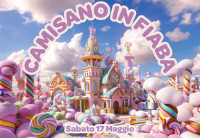 CAMISANO IN FIABA: IL 17 MAGGIO IL CENTRO SI TRASFORMA IN UN MONDO INCANTATO!