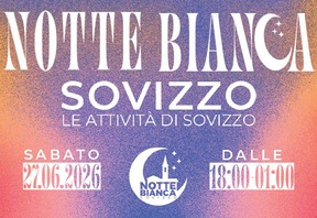 SABATO 27 GIUGNO NOTTE BIANCA A SOVIZZO 2026